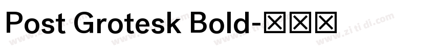 Post Grotesk Bold字体转换
